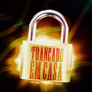 Trancado em Casa (Explicit)