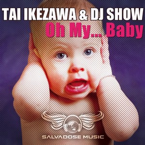 Oh My... Baby (Original Mix)