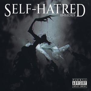 Self-Hatred (Explicit)