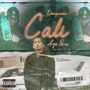 Cali (feat. Aye Peru) [Explicit]