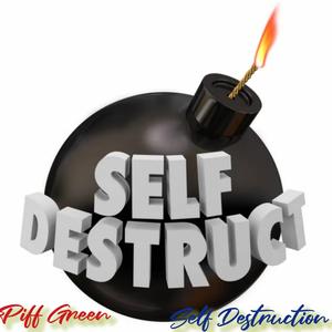 Self Destruction (Explicit)