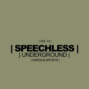 Speechless Underground, Vol.13