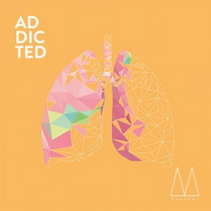 Addicted