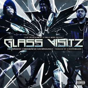 Glass Visitz (feat. Cheesiefknd & LoudPackMacc) [Explicit]