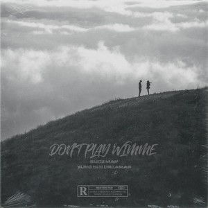 Don't Play Wimme (Explicit)