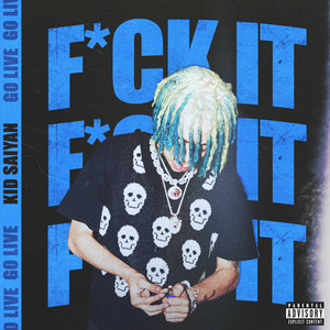 F*ck It (Go Live) [Explicit]