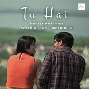 Tu Hai (feat. Vineet Katoch & Shreeja Upadhyaya)