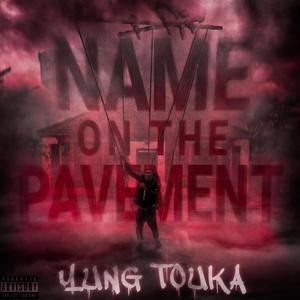 Name On The Pavement (Explicit)