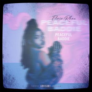Peaceful Baddie (Explicit)