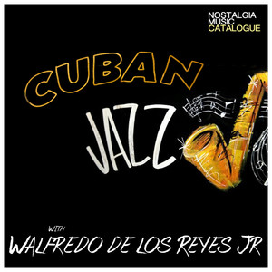 Cuban Jazz with Walfredo de Los Reyes Jr.