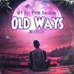 Old Ways (feat. PMK DayDay) (Explicit)