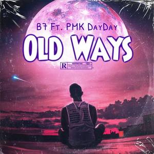 Old Ways (feat. PMK DayDay) [Explicit]