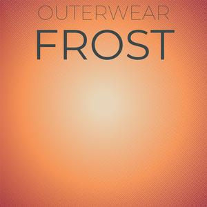 Outerwear Frost