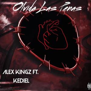 Olvida Las Penas (Olimpo Music Inc) (feat. Alex Kiing) (Explicit)