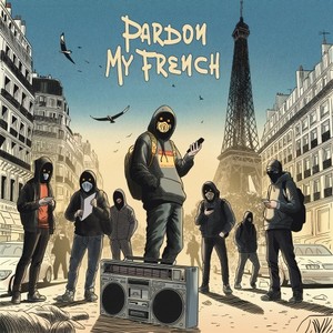 Pardon My French (Explicit)