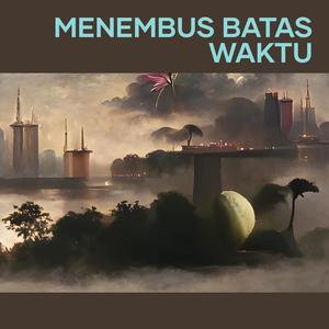 Menembus Batas Waktu