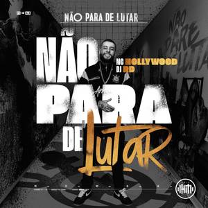 Não Para de Lutar