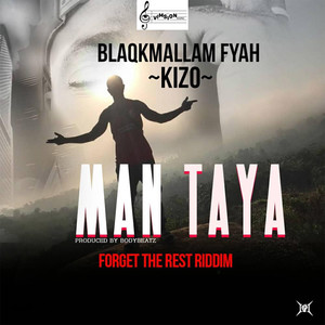 Man Taya (Forget The Best Riddim)