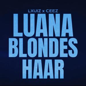 Blondes Haar (feat. CeezMusic)