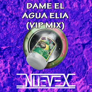 Dame el Agua Elia (VIP MIX)