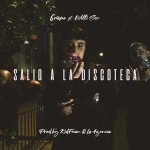 Salio a la discoteca (feat. Willisac) [Explicit]