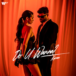 Do U Wanna (Explicit)