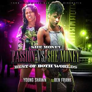 Passion Vs She Money (Best Of Both Worlds)