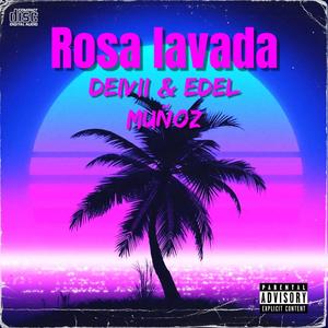 Rosa lavada (feat. Edel Muñoz) (Explicit)