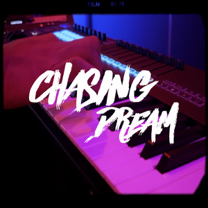 Chasing Dream (Explicit)