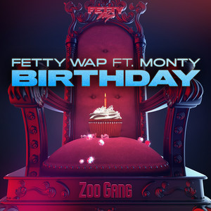 Fetty Wap - Birthday (feat. Monty) (Clean)