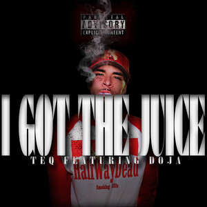I Got The Juice (Explicit)