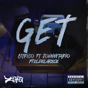 GET (feat. Eldelarece & Johnnytario) (Explicit)