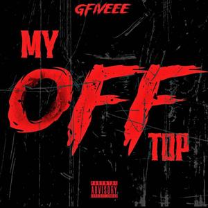 Off My Top (Explicit)