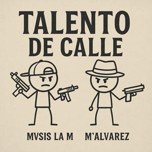 Talento De Calle (feat. Mvsis La M) (Explicit)