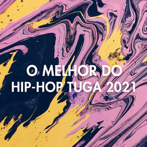 O Melhor do Hip-Hop Tuga 2021 (Explicit)