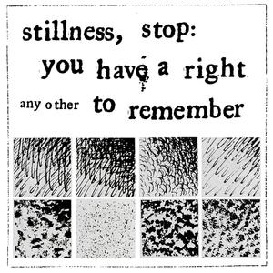 stillness, stop: you have a right to remember