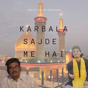 Karbala Sajde Me Hai