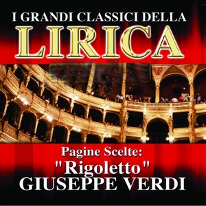 Giuseppe Verdi : Rigoletto, Pagine scelte (I grandi classici della Lirica)