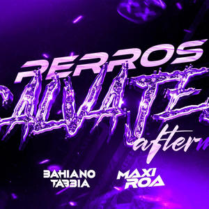 PERROS SALVAJES (feat. DJ CHINO MAXI ROA|AFTERMIX)