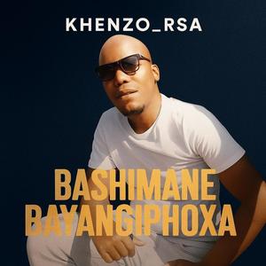 Bashimane Bayangiphoxa (feat. Hunadi)