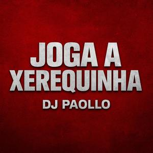 JOGA A XEREQUINHA (Explicit)