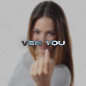 Ven you