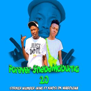 Forever Shebemaburna (feat. Khosi Dk Wabolena) (2.0Edition)