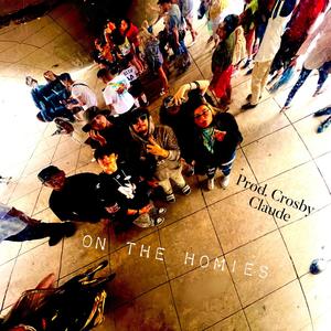 On The Homies (feat. Crosby Claude) [Explicit]