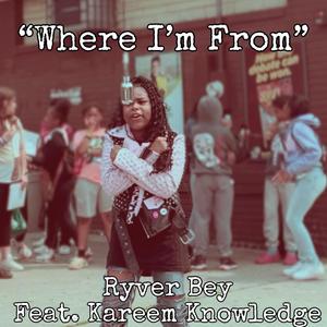 Where I'm From (feat. Kareem Knowledge)