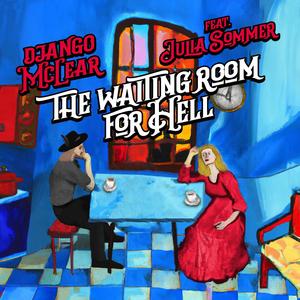 The Waiting Room For Hell (Explicit)