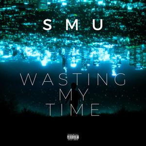 Wasting My Time (Radio Edit)