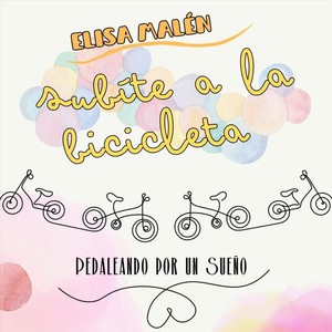 Subíte a la bicicleta (PEDALEANDO POR UN SUEÑO)