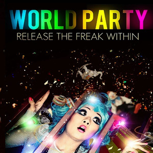 World Party (Release The Freak Within)