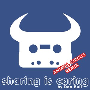 Sharing Is Caring (Animal Circus Remix) [Explicit]